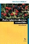 FRUITS I PLANTES SILVESTRES COMESTIBLES -MINIGUIES- | 9788473066624 | DURAN, NURIA | Llibreria La Gralla | Librería online de Granollers