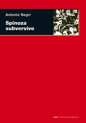 SPINOZA SUBVERSIVO (CUESTIONES DE ANTAGONISMO 7) | 9788446012337 | NEGRI, ANTONIO | Llibreria La Gralla | Librería online de Granollers