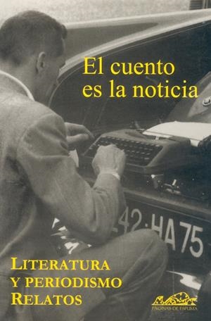 CUENTO ES LA NOTICIA, EL (LITERATURA Y PERIODISMO 3) | 9788493124380 | AA VV | Llibreria La Gralla | Llibreria online de Granollers