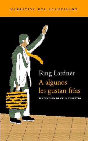 A ALGUNOS LES GUSTAN FRIAS (NARRATIVA DEL ACANTILADO 3) | 9788495359360 | LARDNER, RING | Llibreria La Gralla | Llibreria online de Granollers