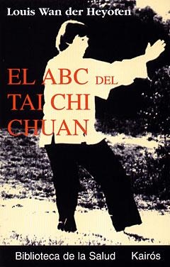 ABC DEL TAI CHI CHUAN (BIBLIOTECA DE LA SALUD) | 9788472454828 | WAN DER HEYOTEN, LOUIS | Llibreria La Gralla | Librería online de Granollers