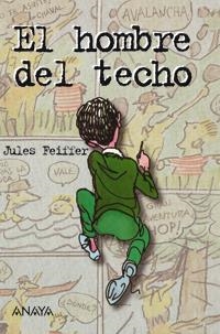 HOMBRE DEL TECHO, EL | 9788420712758 | FEIFFER, JULES | Llibreria La Gralla | Librería online de Granollers