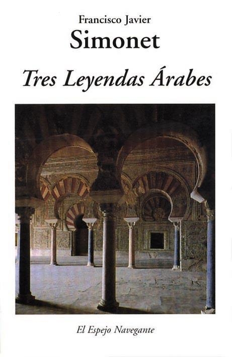 TRES LEYENDAS ARABES | 9788486547547 | SIMONET, FRANCISCO JAVIER | Llibreria La Gralla | Librería online de Granollers