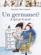 GERMANET?, UN A QUI SE LI ACUT! (EL MENUT) | 9788424626518 | JOLY, FANNY; CAPDEVILA, ROSER | Llibreria La Gralla | Librería online de Granollers