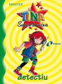 TINA SUPERBRUIXA DETECTIU (TINA 1) | 9788483041666 | KNISTER | Llibreria La Gralla | Llibreria online de Granollers