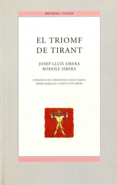 TRIOMF DE TIRANT, EL | 9788476604212 | SIRERA, JOSEP LLUIS; SIRERA, RODOLFO | Llibreria La Gralla | Librería online de Granollers