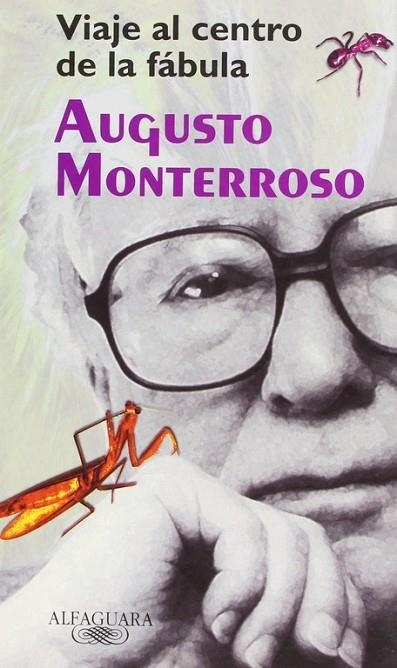 VIAJE AL CENTRO DE LA FABULA | 9788420442594 | MONTERROSO, AUGUSTO | Llibreria La Gralla | Librería online de Granollers