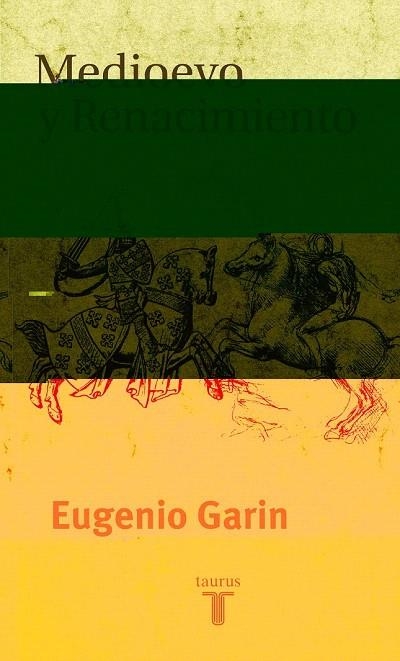 MEDIOEVO Y RENACIMIENTO | 9788430604210 | GARIN, EUGENIO | Llibreria La Gralla | Librería online de Granollers