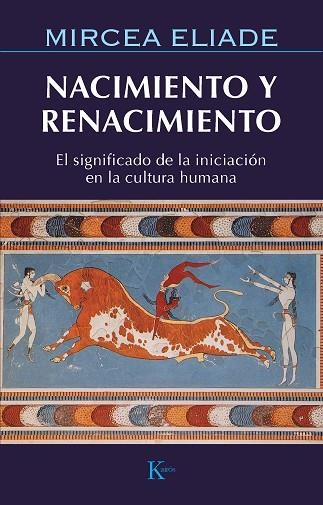 NACIMIENTO Y RENACIMIENTO (SABIDURIA PERENNE) | 9788472454859 | ELIADE, MIRCEA | Llibreria La Gralla | Llibreria online de Granollers