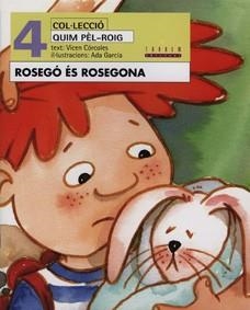 ROSEGO ES ROSEGONA ((QUIM PEL-ROIG 4) | 9788481313451 | GARCIA, ADA ; CORCOLES, VICENT | Llibreria La Gralla | Librería online de Granollers