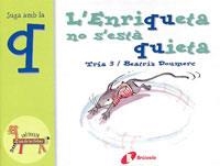 ENRIQUETA NO S'ESTA QUIETA, L' (ZOO DE LES LLETRES Q) | 9788483042021 | DOUMERC, BEATRIZ | Llibreria La Gralla | Librería online de Granollers