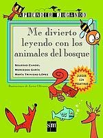 ME DIVIERTO LEYENDO CON LOS ANIMALES DEL BOSQUE (APRENDER J) | 9788434878822 | CANDEL, SOLEDAD; GARIN, MERCEDES; LOPEZ, MARIA | Llibreria La Gralla | Librería online de Granollers