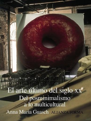 ARTE ULTIMO DEL SIGLO XX DEL POSMINIMALISMO A MULTICULTURAL | 9788420644455 | GUASCH, ANNA MARIA | Llibreria La Gralla | Librería online de Granollers