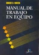 MANUAL DE TRABAJO EN EQUIPO | 9788479784614 | WINTER, ROBERT S. | Llibreria La Gralla | Librería online de Granollers