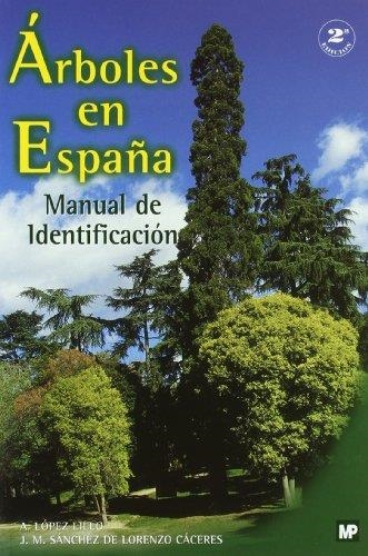 ARBOLES EN ESPAÑA MANUAL DE IDENTIFICACION | 9788471149572 | LOPEZ LILLO, A.; SANCHEZ DE LORENZO CACERES, J.M. | Llibreria La Gralla | Llibreria online de Granollers