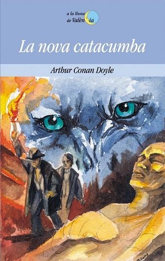 NOVA CATACUMBA, LA (A LA LLUNA DE VALENCIA 43) | 9788476605936 | CONAN DOYLE, ARTHUR | Llibreria La Gralla | Librería online de Granollers