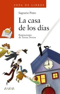 CASA DE LOS DIAS, LA (SOPA DE LIBROS 56) | 9788466702904 | PINTO, SAGRARIO; NOVOA, TERESA | Llibreria La Gralla | Librería online de Granollers