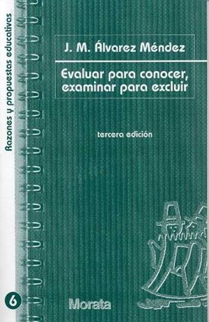 EVALUAR PARA CONOCER EXAMINAR PARA EXCLUIR (RP EDUC 6) | 9788471124623 | ALVAREZ MENDEZ, J.M. | Llibreria La Gralla | Librería online de Granollers