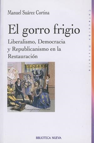 GORRO FRIGIO, EL (LIBERAL DEMOCR Y REPUB EN LA RESTAURACION) | 9788470308499 | SUAREZ CORTINA, MANUEL | Llibreria La Gralla | Llibreria online de Granollers