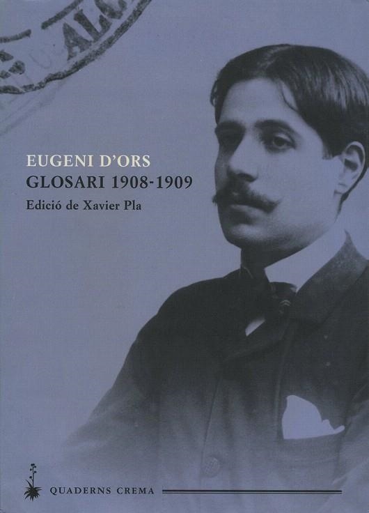 GLOSARI 1908-1909 (OBRA CATALANA D'EUGENI D'ORS VOL III) | 9788477273295 | D'ORS, EUGENI | Llibreria La Gralla | Llibreria online de Granollers