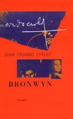 BRONWYN (LIBROS DEL TIEMPO 138) | 9788478445509 | CIRLOT, JUAN EDUARDO | Llibreria La Gralla | Librería online de Granollers