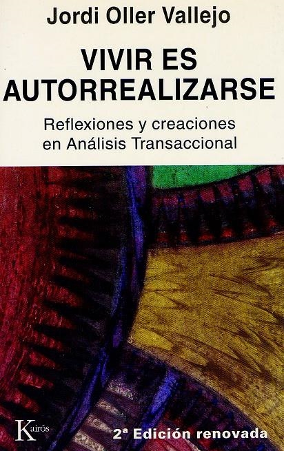 VIVIR ES AUTORREALIZARSE (AUTOAYUDA) | 9788472451827 | OLLER VALLEJO, JORGE | Llibreria La Gralla | Llibreria online de Granollers