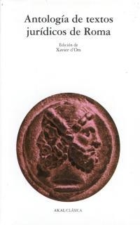 ANTOLOGIA DE TEXTOS JURIDICOS DE ROMA | 9788446014720 | ORS, XAVIER | Llibreria La Gralla | Librería online de Granollers