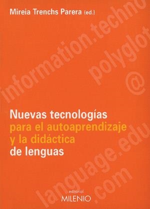 NUEVAS TECNOLOGIAS PARA EL AUTOAPRENDIZAJE Y DIDACTICA LENGU | 9788489790605 | TRENCHS PARERA, MIREIA (ED) | Llibreria La Gralla | Llibreria online de Granollers