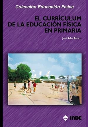 CURRICULUM DE LA EDUCACION FISICA EN PRIMARIA (ED FISICA) | 9788495114327 | SALES BLASCO, JOSE | Llibreria La Gralla | Librería online de Granollers
