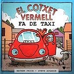 COTXET VERMELL FA DE TAXI, EL | 9788424660925 | PRICE, MATHEW; AUGARDE, STEVE (ILUST) | Llibreria La Gralla | Librería online de Granollers
