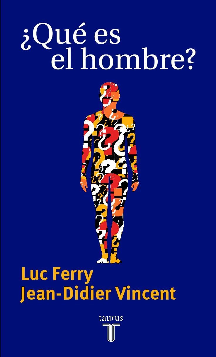 QUE ES EL HOMBRE? | 9788430604302 | FERRY, LUC; VINCENT, JEAN-DIDIER | Llibreria La Gralla | Librería online de Granollers