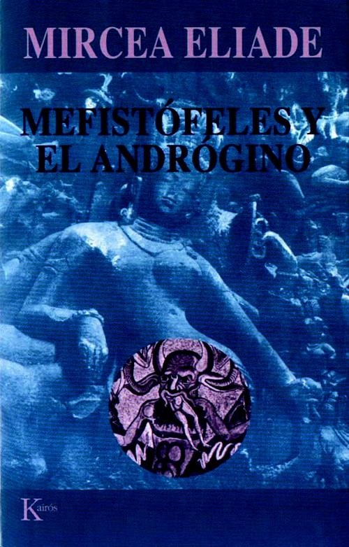 MEFISTOFELES Y EL ANDROGINO (SABIDURIA PERENNE) | 9788472454934 | ELIADE, MIRCEA | Llibreria La Gralla | Librería online de Granollers