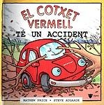 COTXET VERMELL TE UN ACCIDENT, EL | 9788424660918 | PRICE, MATHEW, AUGARDE, STEVE (ILUST) | Llibreria La Gralla | Librería online de Granollers