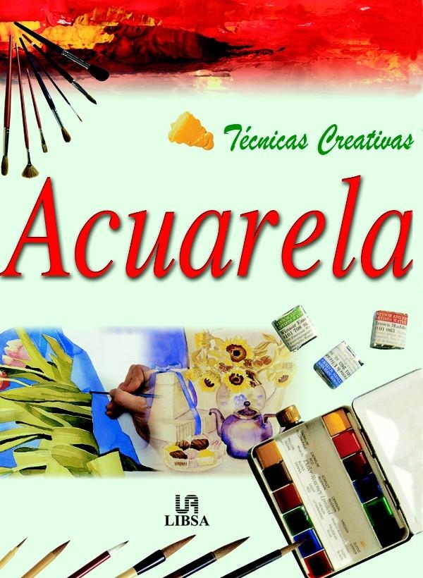 ACUARELA (TECNICAS CREATIVAS) | 9788466201667 | EQUIPO EDITORIAL | Llibreria La Gralla | Librería online de Granollers