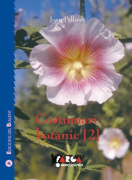 COSTUMARI BOTANIC 2 (FARCA MONOGRAFICA 8) | 9788489663626 | PELLICER, JOAN | Llibreria La Gralla | Llibreria online de Granollers