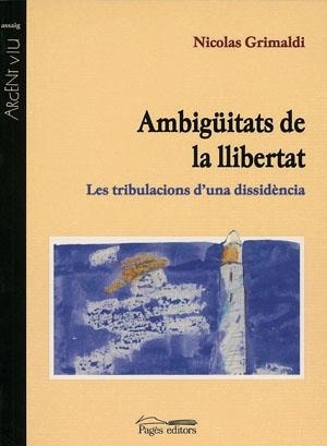 AMBIGUITATS DE LA LLIBERTAT (ARGENT VIU 45) | 9788479357689 | GRIMALDI, NICOLAS | Llibreria La Gralla | Llibreria online de Granollers