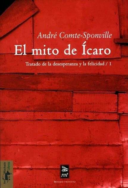 MITO DE ICARO, EL TRATADO DE LA DESESPERANZA Y DE INFELICIDA | 9788477747512 | COMTE SPONVILLE, ANDRE | Llibreria La Gralla | Llibreria online de Granollers