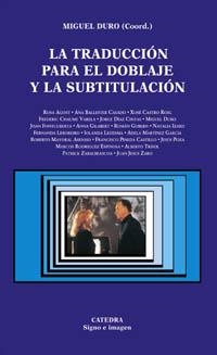 TRADUCCION PARA EL DOBLAJE Y LA SUBTITULACION, LA (SI 63) | 9788437618937 | DURO, MIGUEL (COORD) | Llibreria La Gralla | Llibreria online de Granollers