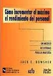 COMO INCREMENTAR AL MAXIMO EL RENDIMIENTO DEL PERSONAL | 9788480044660 | BOWSHER, JACK E. | Llibreria La Gralla | Librería online de Granollers