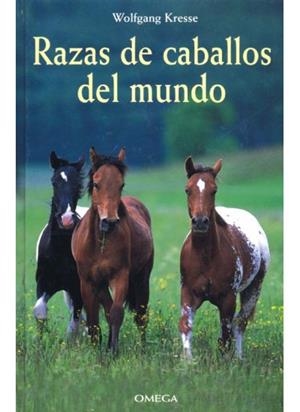 RAZAS DE CABALLOS DEL MUNDO | 9788428212045 | KRESSE, WOLFGANG | Llibreria La Gralla | Llibreria online de Granollers