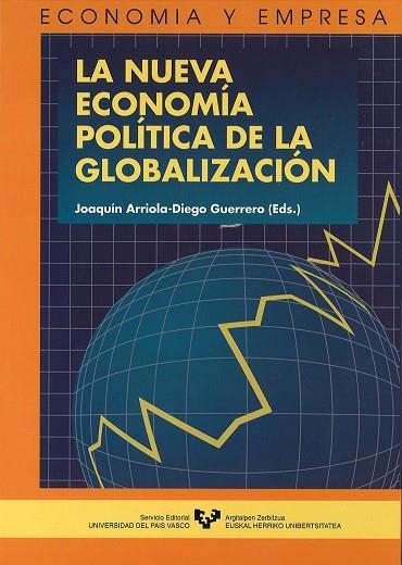 NUEVA ECONOMIA POLITICA DE LA GLOBALIZACION, LA (EE) | 9788483732939 | ARRIOLA-DIEGO GUERRERO, JOAQUIN | Llibreria La Gralla | Librería online de Granollers
