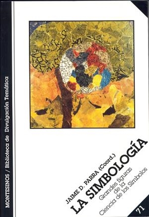 SIMBOLOGIA, LA (BIB DIVULGACION TEMATICA 71) | 9788495580016 | PARRA, JAIME D. (COORD) | Llibreria La Gralla | Librería online de Granollers