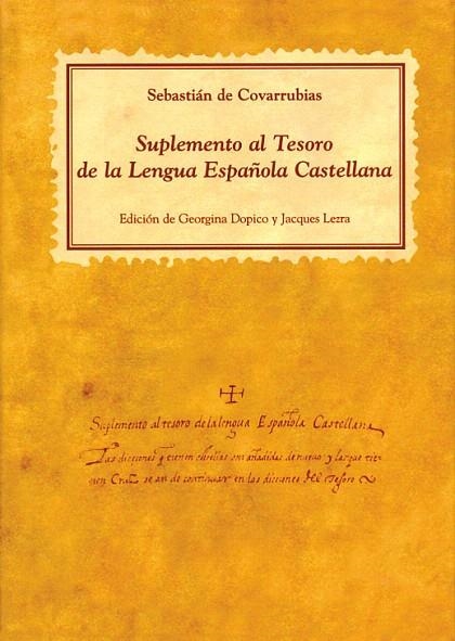 SUPLEMENTO AL TESORO DE  LA LENGUA ESPAÑOLA CASTELLANA | 9788486547561 | DE COVARRUBIAS, SEBASTIAN | Llibreria La Gralla | Librería online de Granollers
