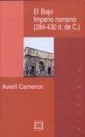 BAJO IMPERIO ROMANO (284-430 D.C.), EL (HISTORIA 108) | 9788474906202 | CAMERON, AVERIL | Llibreria La Gralla | Librería online de Granollers