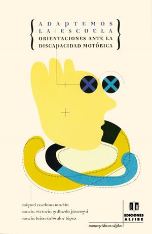 ADAPTEMOS LA ESCUELA ORIENTACIONES ANTE LA DISCAPACIDAD MOTO | 9788497000130 | CARDONA MARTIN, MIQUEL | Llibreria La Gralla | Llibreria online de Granollers
