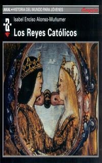 REYES CATOLICOS, LOS (HISTORIA DEL MUNDO PARA JOVENES 82) | 9788446012313 | ENCISO ALONSO-MUÑUMER, ISABEL | Llibreria La Gralla | Librería online de Granollers