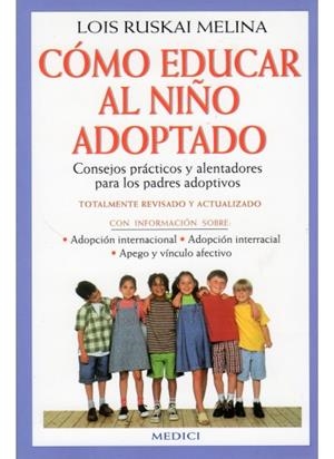 COMO EDUCAR AL NIÑO ADOPTADO | 9788489778290 | RUSKAI MELINA, LOIS | Llibreria La Gralla | Librería online de Granollers