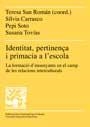 IDENTITAT PERTINENÇA I PRIMACIA A L'ESCOLA (PUBL ANTROP 17) | 9788449021749 | SAN ROMAN, TERESA (COORD) | Llibreria La Gralla | Llibreria online de Granollers