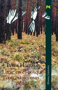 LUCIE EN EL BOSQUE CON ESTAS COSAS DE AHI | 9788420644486 | HANDKE, PETER | Llibreria La Gralla | Librería online de Granollers