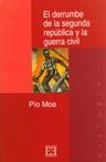 DERRUMBE DE LA SEGUNDA REPUBLICA Y LA GUERRA CIVIL (H 173) | 9788474906257 | MOA, PIO | Llibreria La Gralla | Librería online de Granollers